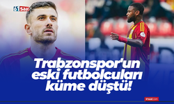 Trabzonspor'un eski futbolcuları küme düştü!