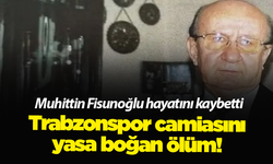 Trabzonspor camiasını yasa boğan ölüm! Muhittin Fisunoğlu hayatını kaybetti