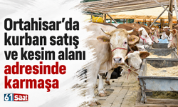 Ortahisar’da kurban satış ve kesim alanı adresinde karmaşa