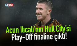 Acun Ilıcalı'nın Hull City’si Play-Off finaline çıktı!