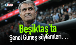 Beşiktaş’ta Şenol Güneş söylemleri…