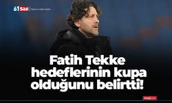 Fatih Tekke hedeflerinin kupa olduğunu belirtti!