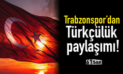 Trabzonspor’dan Türkçülük paylaşımı…