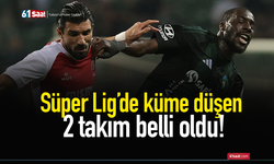 Süper Lig’de küme düşen 2 takım belli oldu!