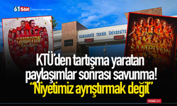 KTÜ’den tartışma yaratan paylaşımlar sonrası savunma! “Niyetimiz ayrıştırmak değil”