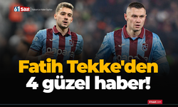 Fatih Tekke'den 4 güzel haber!