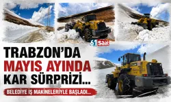 Trabzon'da Mayıs ayında kar sürprizi... Belediye iş makineleriyle girdi...