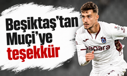 Beşiktaş'tan Muçi'ye teşekkür