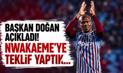 Başkan Doğan açıkladı! Nwakaeme’ye teklif yaptık…