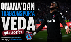 Onana’dan Trabzonspor’a veda gibi sözler