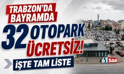 Trabzon’da bayramda 32 otopark ücretsiz: İşte tam liste
