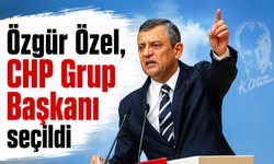 Özgür Özel, CHP Grup Başkanı seçildi
