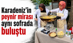 Karadeniz’in peynir mirası aynı sofrada buluştu