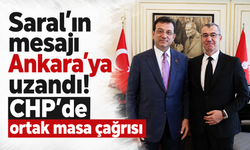 Saral’ın mesajı Ankara’ya uzandI! CHP’de ortak masa çağrısı