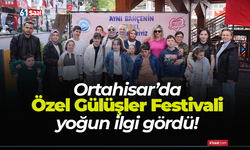 Ortahisar’da Özel Gülüşler Festivali yoğun ilgi gördü!