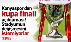 Konyaspor'dan kupa finali açıklaması! Stadyumun değişmesini istemiyorlar