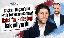Başkan Doğan’dan Fatih Tekke açıklaması! Daha fazla desteği hak ediyordu
