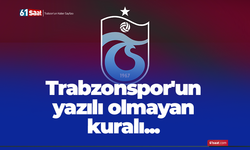 Trabzonspor'un yazılı olmayan kuralı