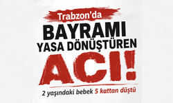Trabzon'da bayramı yasa dönüştüren acı! 2 yaşındaki 5 kattan düştü
