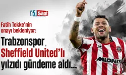 Fatih Tekke’nin onayı bekleniyor: Trabzonspor Sheffield United’lı yılzıdı gündeme aldı...
