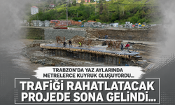 Trabzon'da özelikle yaz aylarında trafik sıkışıyordu.. Projede sona gelindi..