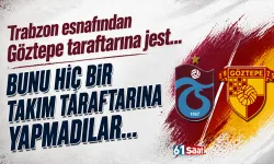 Trabzon'da Göztepe taraftarlarına büyük jest! Hiç bir takıma bunu yapmadılar...