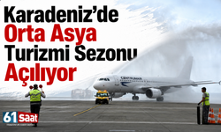 Karadeniz'de Orta Asya turizmi sezonu açılıyor