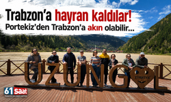 Trabzon'a hayran kaldılar! Portekiz'den Trabzon'a akın olabilir...