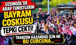 Uzungöl'de Arap turistlerin bayram coşkusu tepki çekti! Trabzon kazandığı için mi bu curcuna...