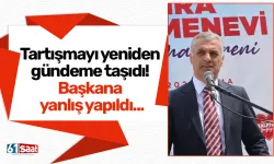 Tartışmayı yeniden gündeme taşıdı! Başkana yanlış yapıldı...