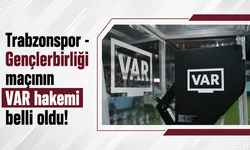 Trabzonspor - Gençlerbirliği maçının VAR hakemi belli oldu!
