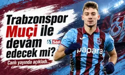 Trabzonspor Muçi ile devam edecek mi? Canlı yayında açıkladı...