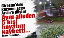Giresun'daki kazanın acısı Arsin'e düştü! Aynı aileden 5 kişi hayatını kaybetti...