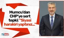 Mumcu’dan CHP’ye sert tepki: “Siyasi harakiri yaptınız..."