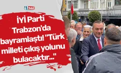 İYİ Parti Trabzon'da bayramlaştı! "Türk milleti çıkış yolunu bulacaktır..."