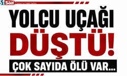 Yolcu uçağı düştü! Çok sayıda ölü var...