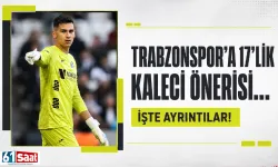 Trabzonspor'a 17'lik kaleci önerisi! İşte ayrıntılar