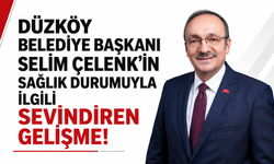Düzköy Belediye Başkanı Selim Çelenk’in sağlık durumuyla ilgili sevindiren gelişme!
