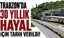Trabzon'da 30 yıllık hayal için tarih verildi