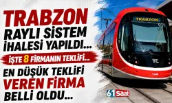 Trabzon'da Raylı Sistem için 8 firma teklif verdi! İşte dev proje için en düşük teklifi veren firma...