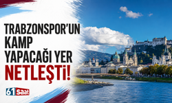 Trabzonspor’un kamp yapacağı yer netleşti!