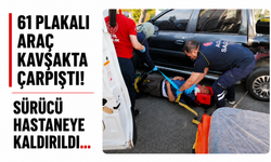 61 plakalı araç kavşakta çarpıştı! Sürücü hastaneye kaldırıldı...