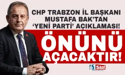 CHP Trabzon İl Başkanı Mustafa Bak’tan ‘yeni parti’ açıklaması