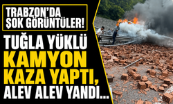 Trabzon'da şok görüntüler! Tuğla yüklü kamyon kaza yaptı, alev alev yandı...
