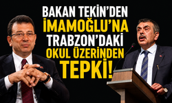 Bakan Tekin’den İmamoğlu’na Trabzon’daki okul üzerinden tepki!