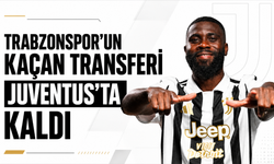 Trabzonspor'un kaçan transferi Juventus'ta kaldı!