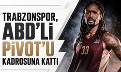 Trabzonspor, ABD'li pivotu kadrosuna kattı!
