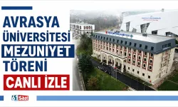 AVRASYA ÜNİVERSİTESİ MEZUNİYET TÖRENİ