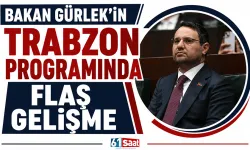 Bakan Gürlek’in Trabzon programında flaş gelişme!