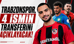 Trabzonspor, 4 ismin transferini açıklayacak!